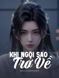 Khi Ngôi Sao Trở Về