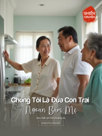 Chồng Tôi Là Đứa Con Trai Ngoan Bám Mẹ