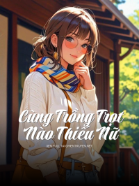 Cùng Trồng Trọt Nào Thiếu Nữ