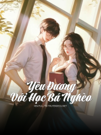 Yêu Đương Với Học Bá Nghèo