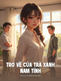 Trở Về Của Trà Xanh Nam Tính