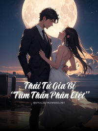 Thái Tử Gia Bị “Tâm Thần Phân Liệt”