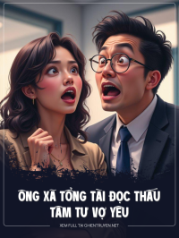 Ông Xã Tổng Tài Đọc Thấu Tâm Tư Vợ Yêu