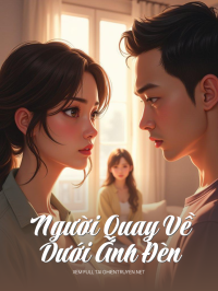 Người Quay Về Dưới Ánh Đèn