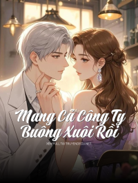 Mang Cả Công Ty Buông Xuôi RồI