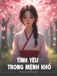 Tình Yêu Trong Mệnh Khổ