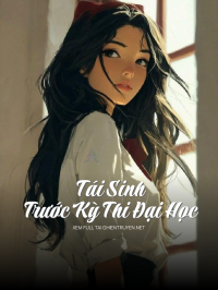 Tái Sinh Trước Kỳ Thi Đại Học