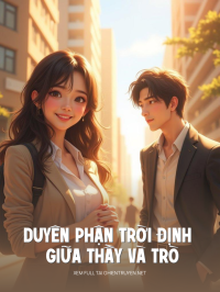 Duyên Phận Trời Định Giữa Thầy Và Trò