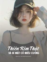 Thiên Kim Thật Và Bí Mật Cổ Miêu Cương