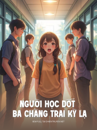 Người Học Dốt Và Ba Chàng Trai Kỳ Lạ
