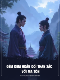 Đêm Đêm Hoán Đổi Thân Xác Với Ma Tôn