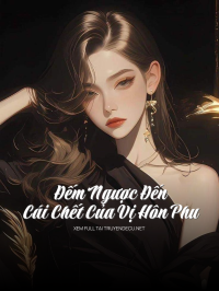Đếm Ngược Đến Cái Chết Của Vị Hôn Phu