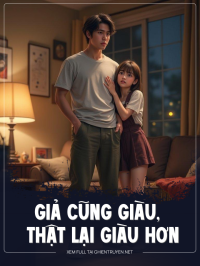 Giả Cũng Giàu, Thật Lại Giàu Hơn
