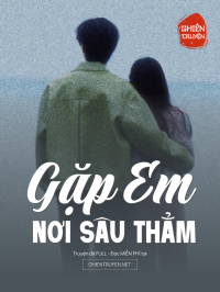 Gặp Em Nơi Sâu Thẳm