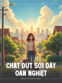 Chặt Đứt Sợi Dây Oan Nghiệt