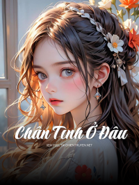 Chân Tình Ở Đâu