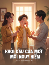 Khởi Đầu Của Một Mối Nguy Hiểm