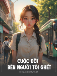 Cuộc Đời Bên Người Tôi Ghét