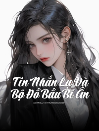 Tin Nhắn Lạ Và Bộ Đồ Bầu Bí Ẩn