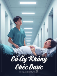 Cô Ấy Không Chếc Được