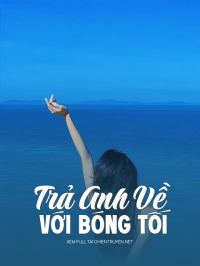 Trả Anh Về Với Bóng Tối