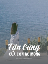Tận Cùng Của Cơn Ác Mộng