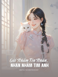 Gửi Nhầm Tin Nhắn, Nhận Nhầm Tim Anh