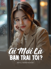 Ai Mới Là Bạn Trai Tôi?