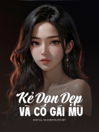 Kẻ Dọn Dẹp Và Cô Gái Mù