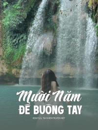 Mười Năm Để Buông Tay