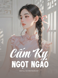 Cấm Kỵ Ngọt Ngào
