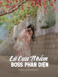 Lỡ Cưa Nhầm Boss Phản Diện