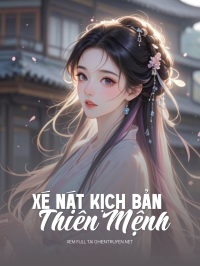 Xé Nát Kịch Bản Thiên Mệnh