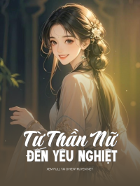 Từ Thần Nữ Đến Yêu Nghiệt