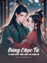 Đừng  Chọc  Ta    Ta  Nghe  Được  Tiếng  Lòng  Của  Hoàng  Đế