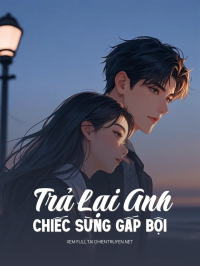 Trả Lại Anh Chiếc Sừng Gấp Bội