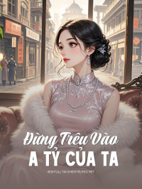 Đừng Trêu Vào A Tỷ Của Ta