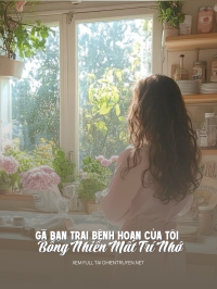 Gã Bạn Trai Bệnh Hoạn Của Tôi Bỗng Nhiên Mất Trí Nhớ