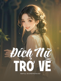 Đích Nữ Trở Về