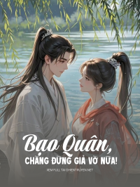 Bạo Quân, Chàng Đừng Giả Vờ Nữa!