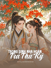 Trọng Sinh Nha Hoàn Trả Thù Ký