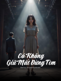Có Không Giữ Mất Đừng Tìm
