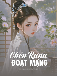 Chén Rượu Đoạt Mạng
