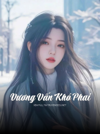 Vương Vấn Khó Phai