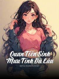 Quan Tiên Sinh Mưu Tính Đã Lâu
