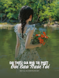 Đại Thiếu Gia Nhà Tài Phiệt Đòi Bao Nuôi Tôi