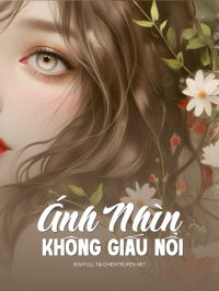 Ánh Nhìn Không Giấu Nổi