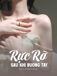 Rực Rỡ Sau Khi Buông Tay