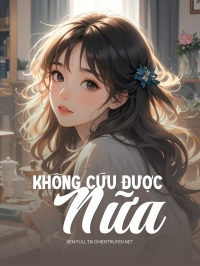 Không Cứu Được Nữa