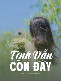 Tình Vẫn Còn Đây